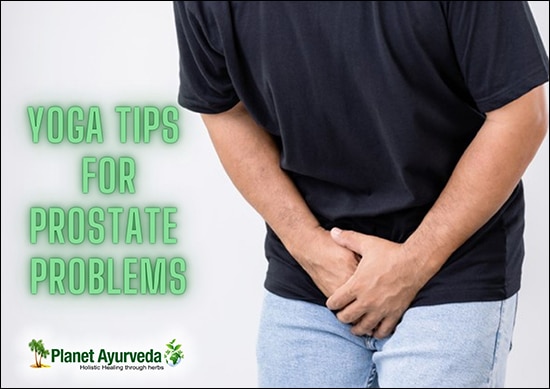 Yoga Tips For Prostate Problems