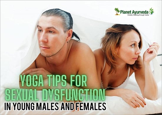 Yoga Tips for Sexual Dysfunction in Young Males and Females
